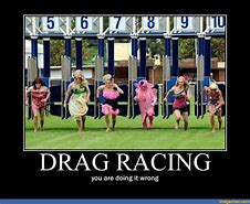 Image result for Funny Pictures of Drag Racing