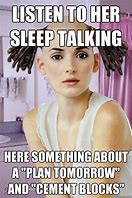 Image result for Brain Girl Sleep Meme