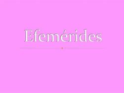 Image result for efem�rides