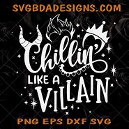 Image result for Chillin Like a Villain Disney SVG