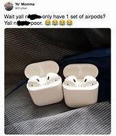 Image result for airpods flex memes