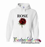 Image result for A Rose for You Hoodie