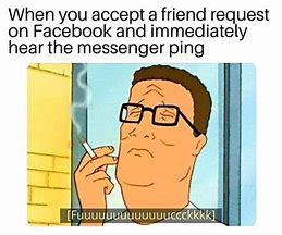 Image result for It All Started Woth a Friend Request Meme