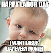 Image result for Labor Day Meme