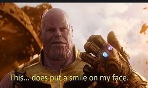 Image result for Thanos Good Meme