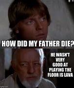 Image result for Star Wars Floor Is Lava Meme