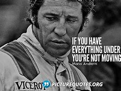 Image result for Mario Andretti Quotes