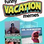 Image result for Day Before Vacation Got Me Like Meme