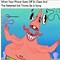 Image result for Spongebob Thoughts Meme