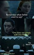 Image result for Game of Thrones Meme One Does Not Simply