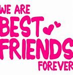 Image result for Best Friends Forever Pictures