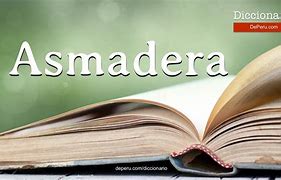 Image result for asmadero