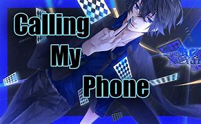 Image result for Calling My Phone Nigthcore