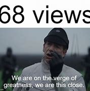 Image result for This Close to Greatness Meme