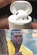 Image result for AirPod Memes History