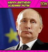 Image result for Happy Birthday Putin