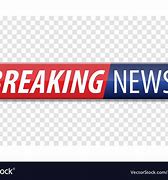 Image result for Breaking News Text