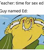 Image result for Funny Ed Memes