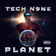 Image result for Tech N9ne Planet