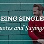 Image result for Love Being Single Quotes