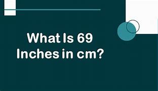 Image result for 69 Cm to Inches
