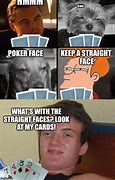 Image result for Poker Face Meme