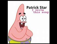 Image result for Patrick Star Theme Song