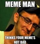 Image result for Meme Man Song