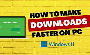 Image result for How to Make Downloads Faster