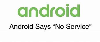 Image result for No Service Android