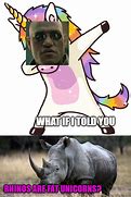 Image result for Unicorn Real Meme