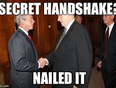 Image result for Secret Handshake Meme