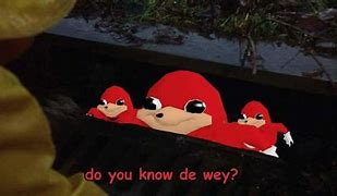 Image result for Do You Know De Way Meme