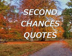 Image result for Another Chance Quotes