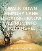Image result for Trip Down Memory Lane Quotes