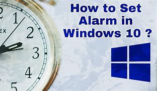 Image result for How to Use Alarms in Windows 10