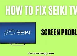 Image result for Seiki TV Problems No Picture