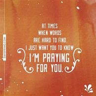 Image result for I'm Praying for You Friend