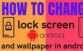 Image result for Change Lock Screen Wallpaper Android