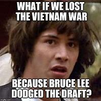 Image result for Vietnam War Draft Meme
