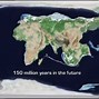 Image result for 50 Million Years in the Future