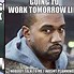 Image result for Work Meme