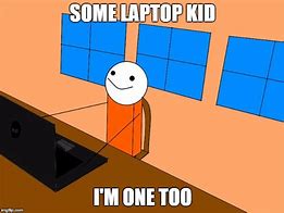 Image result for New Laptop Meme