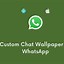 Image result for Custom Whatsapp Chat Backgrounds