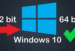 Image result for Windows 10 Running 32-Bit On 64-Bit