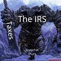 Image result for IRS Meme Be Like