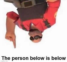 Image result for Person below Meme