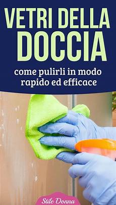 vetri doccia come pulire i vetri della doccia al meglio casa vetri doccia come pulire i vetri della doccia al meglio casa