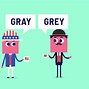 Image result for Gray vs Grey British English