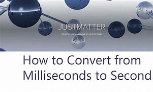 Image result for Milliseconds to Seconds